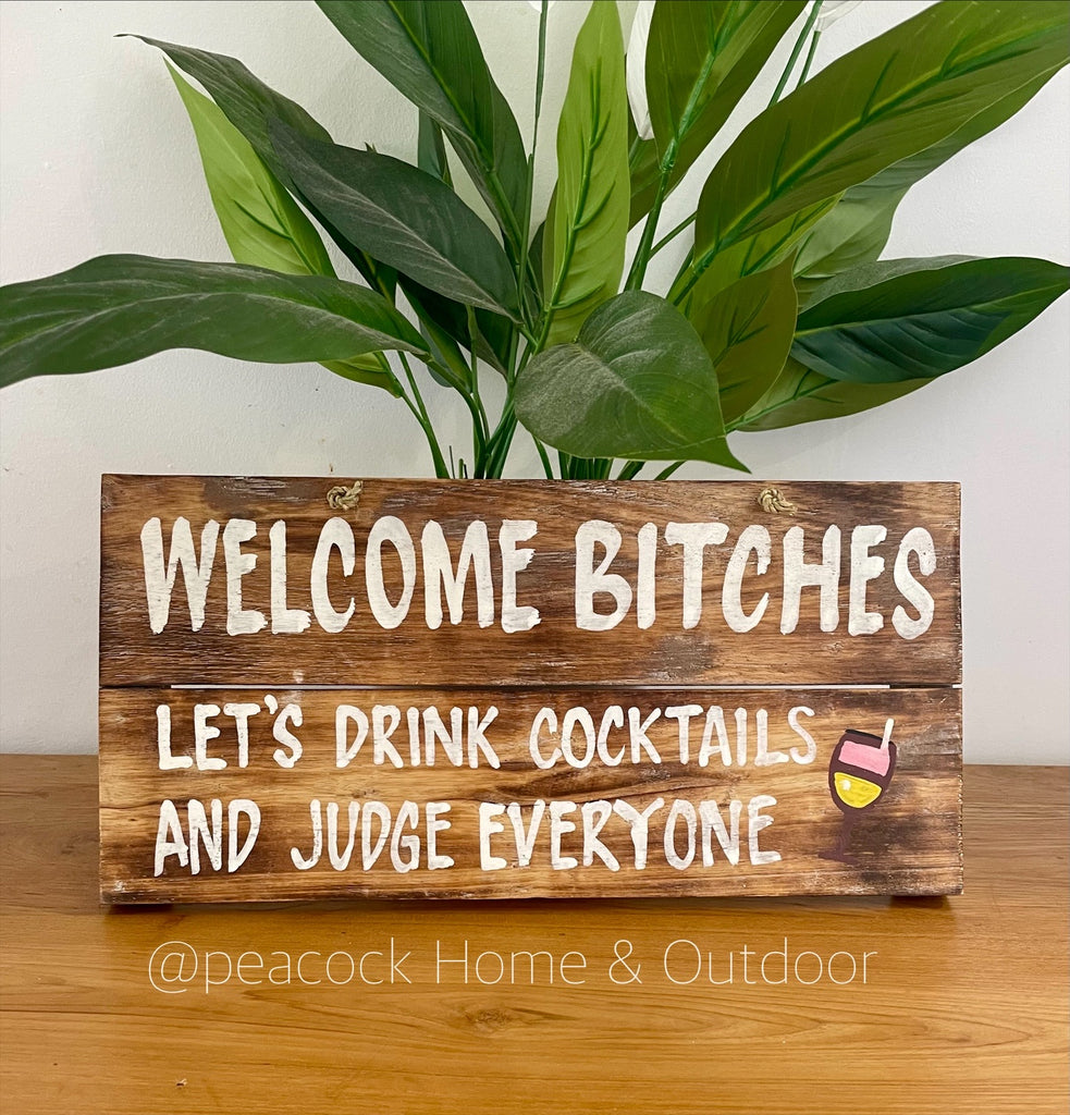 Welcome Bitches Sign - Cocktails